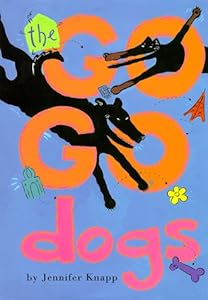 The Go Go Dogs by Jennifer Knapp