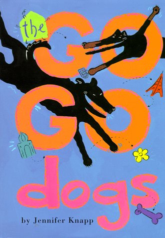 The Go Go Dogs by Jennifer Knapp