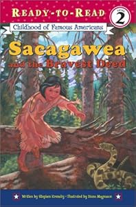 Sacagawea and the Bravest Deed (library edition) (Ready-to-Read)