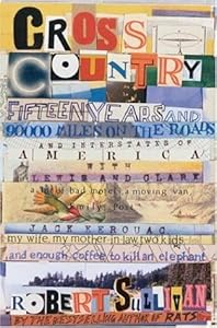 Cross Country: Fifteen Years and 90,000 Miles on the Roads and Interstates of America with Lewis and Clark