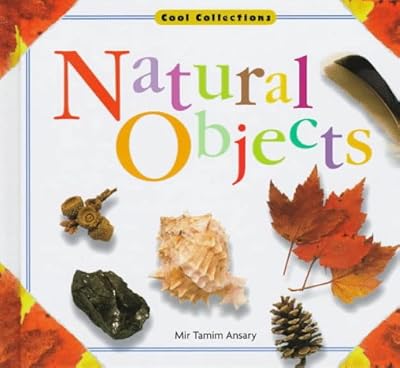 Natural Objects (Cool Collections (Heinemann))