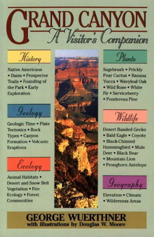 Grand Canyon: A Visitor's Companion (National Park Visitor's Companions) by George Wuerthner