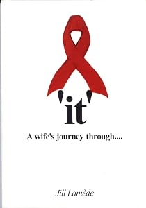 "it" A wife's journey through... by Jill Lamede