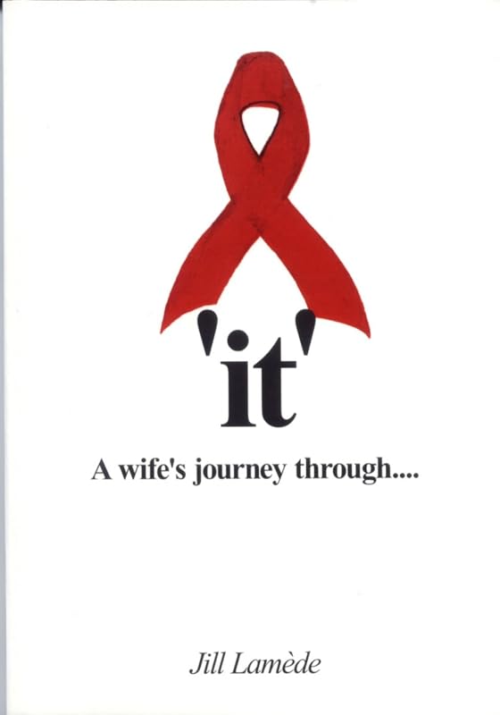 "it" A wife's journey through... by Jill Lamede
