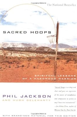 Sacred hoops spiritual lessons of a hardwood warrior