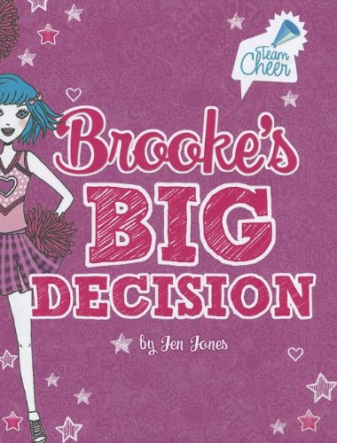 Brooke's Big Decision: #8 (Team Cheer) by Jen Jones