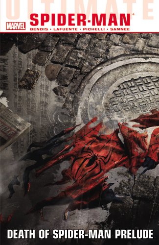 Ultimate Comics Spider-Man, Vol. 3: Death of Spider-Man Prelude by Brian Michael Bendis