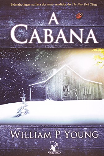 A Cabana - The Shack by William P Young