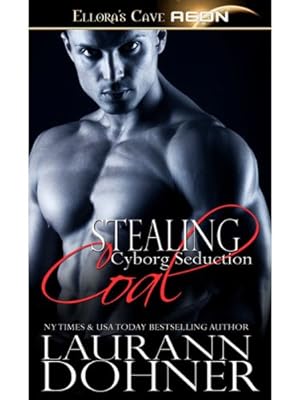 Stealing Coal (Cyborg Seduction, Book Five)