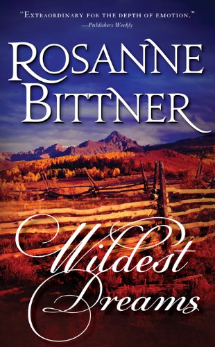 Wildest Dreams (Casablanca Classics) by Rosanne Bittner