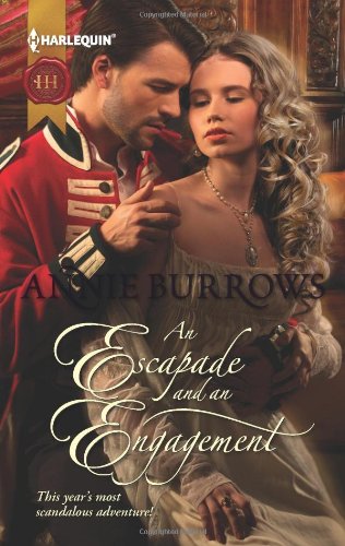 An Escapade and An Engagement (Harlequin Historical) by Annie Burrows