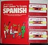 Just Listen 'n Learn Spanish: Complete Course for Succeeding in Spanish and Communicating with Confidence
