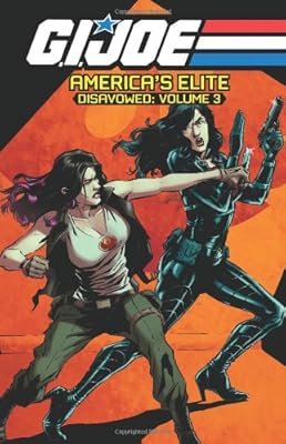 G.I. JOE America's Elite: Disavowed Volume 3