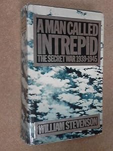 A Man Called Intrepid: The Secret War