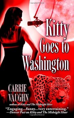 Kitty Goes to Washington (Kitty Norville, Book 2)