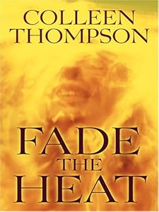 Fade the Heat by Colleen Thompson