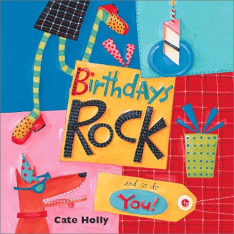 Birthdays Rock And So Do You by Cate Holly