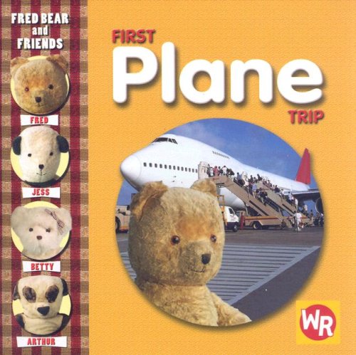First Plane Trip (Fred Bear and Friends) by Melanie Joyce