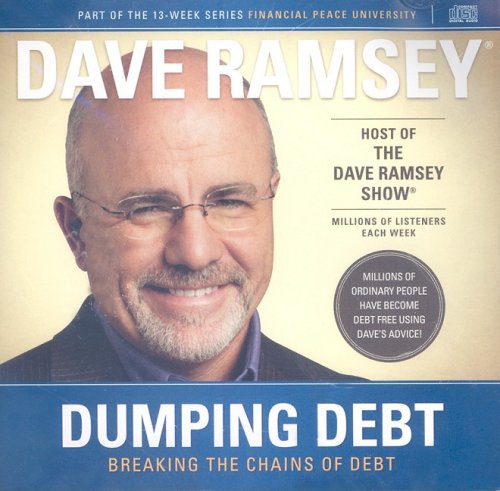 Dumping Debt: Breaking the Chains of Debt by Dave Ramsey