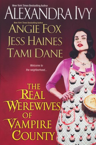 The Real Werewives of Vampire County by Hannah Howell