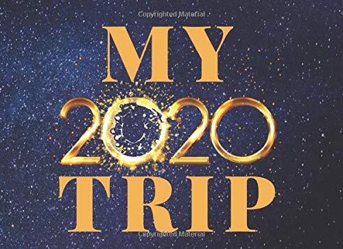 MY TRIP 2020: A PERFECT AUTOGRAPH BOOK FOR YOUR FAVORITE CARTOON CHARACTERS, CELEBRITIES AND SPORT PLAYERS SIGNATURES AND PHOTOS. by CUTE CREATIVE COLORING BOOKS