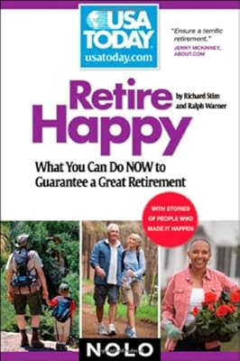 Retire Happy: What You Can Do Now to Guarantee a Great Retirement