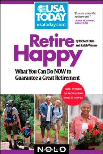Retire Happy: What You Can Do Now to Guarantee a Great Retirement by Richard Stim