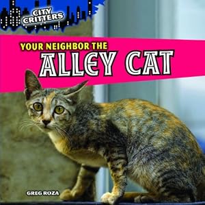 Your Neighbor The Alley Cat