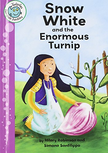 Snow White and the Enormous Turnip by Hilary Robinson