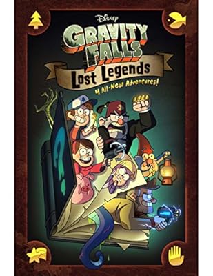 Gravity Falls: Lost Legends: 4 All-New Adventures!