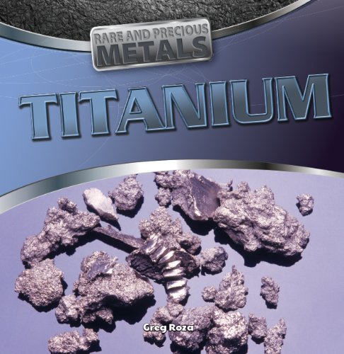 Titanium (Rare and Precious Metals)