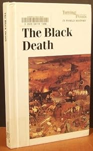 The Black Death (Turning Points in World History)