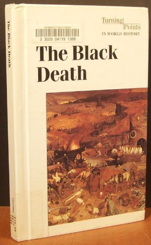 The Black Death (Turning Points in World History) by Don Nardo