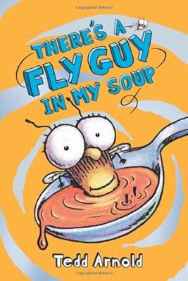 Fly Guy #12: There's a Fly Guy in My Soup