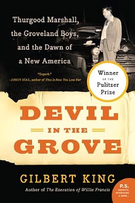 Devil in the Grove: Thurgood Marshall, the Groveland Boys, and the Dawn of a New America