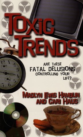 Toxic Trends by Madlyn Hamblin