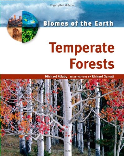 Temperate Forests (Biomes of the Earth) by Michael Allaby