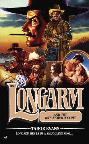 Longarm 380: Longarm and the One-Armed Bandit by Tabor Evans