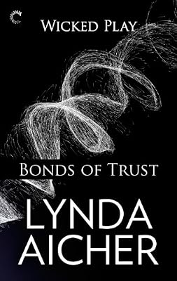 Bonds of Trust: Book One of Wicked Play