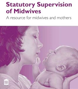 Statutory Supervision of Midwives by Osbourne A