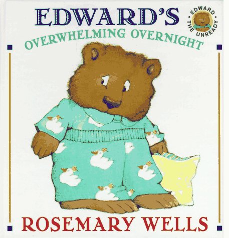 Edward's Overwhelming Overnight (Edward the Unready) by Rosemary Wells