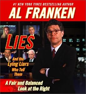 Lies and the Lying Liars Who Tell Them: A Fair and Balanced Look at the Right