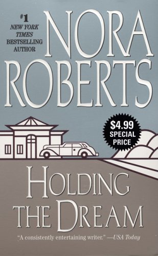 Holding the Dream (Dream Trilogy) by Nora Roberts