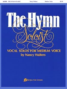 The Hymn Soloist Vocal Solos by Nancy Walters