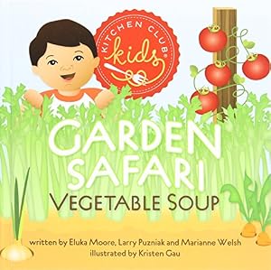 Garden Safari Vegetable Soup by Eluka Moore