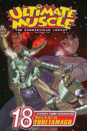 Ultimate Muscle, Vol. 18: Battle 18 (18) by Yudetamago