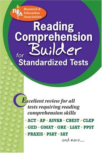 Reading Comprehension Builder for Admission and Standardized Tests (Test Preps) by The Editors of REA