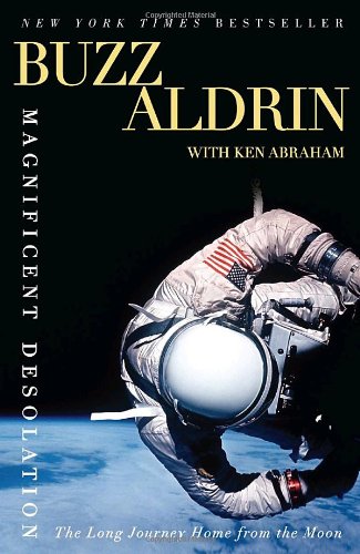 Magnificent Desolation: The Long Journey Home from the Moon by Buzz Aldrin