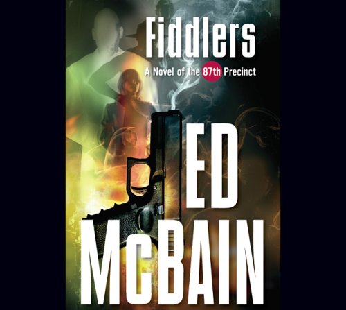 Fiddlers: A Novel of the 87th Precinct (87th Precinct Mysteries) by Ed McBain