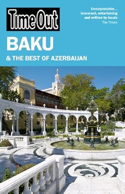 Time Out Baku: and the Best of Azerbaijan (Time Out Guides)